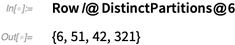 Row /@ DistinctPartitions@6 Row /@ DistinctPartitions@6