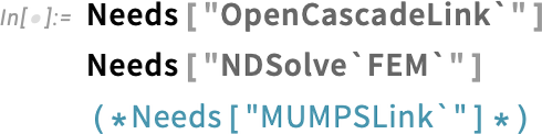 Needs["OpenCascadeLink`" Needs["OpenCascadeLink`"