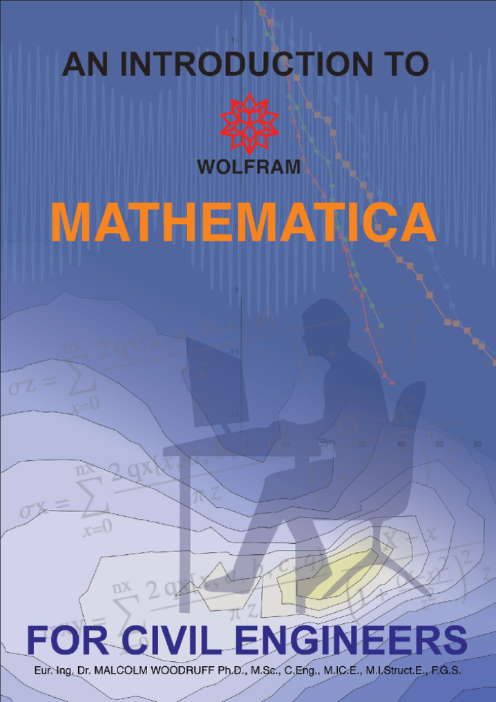 "An Introduction to Wolfram Mathematica for Civil Engineers"